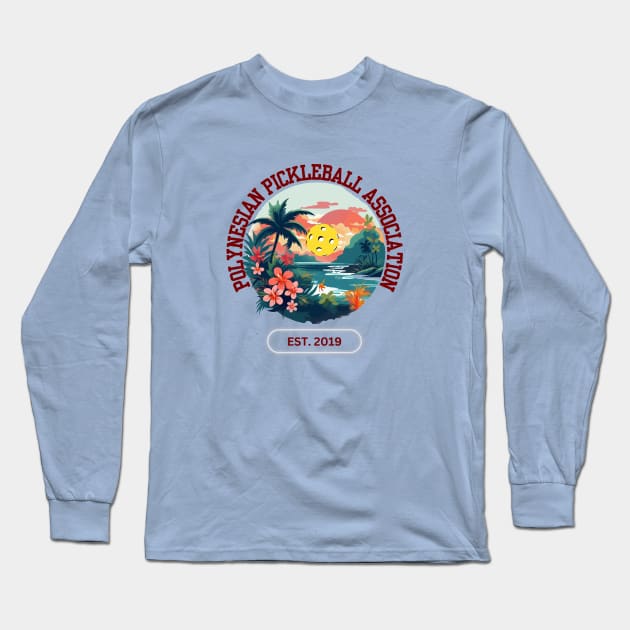 Polynesian Pickleball Association Member Shirt Long Sleeve T-Shirt by Hayden Mango Collective 